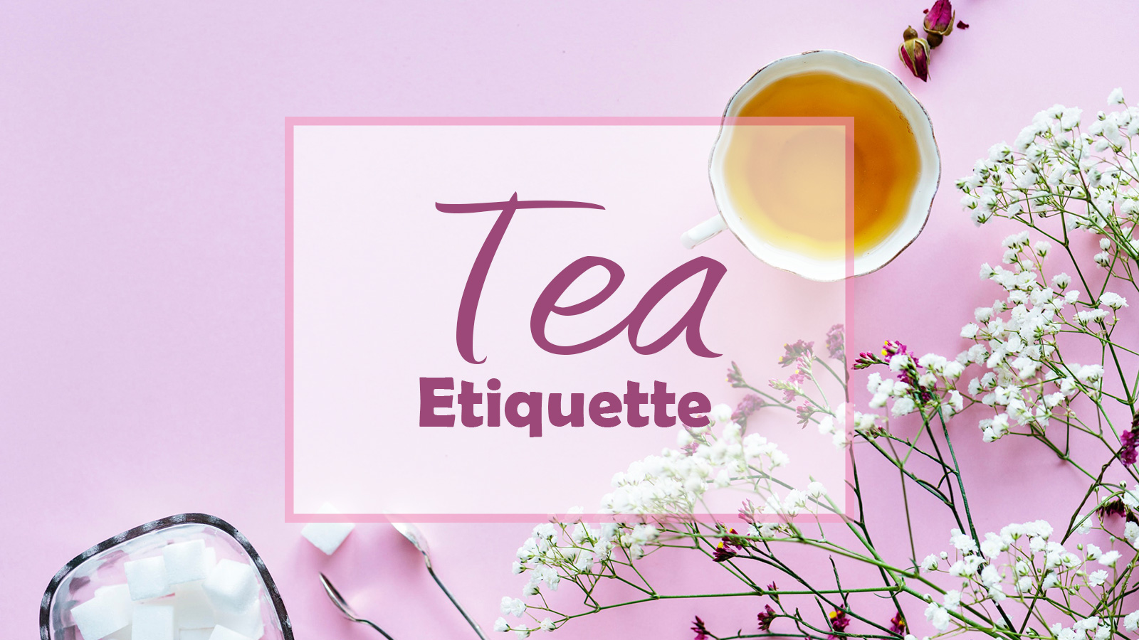https://www.etiquettescholar.com/images/dining_etiquette/tea_etiquette/thumbnail-tea-etiquette-16x9.jpg